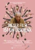 Filmplakat DIESER FILM IST EIN GESCHENK