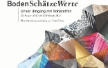 Flyer dell’esposizione BodenSchätzeWerte – Unser Umgang mit Rohstoffen.
