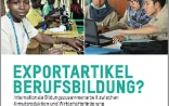 Foto des Buchs «Exportartikel Berufsbildung? Internationale Bildungszusammenarbeit zwischen Armutsreduktion und Wirtschaftsförderung»